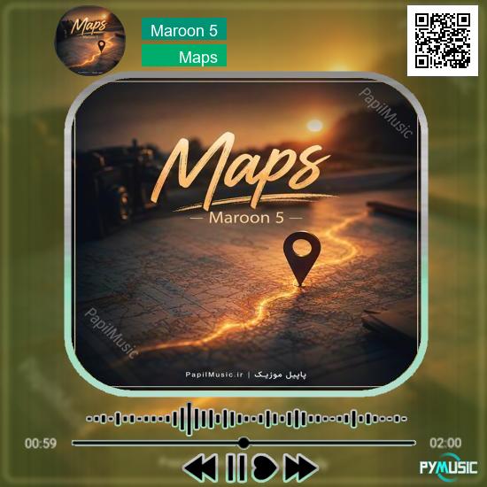 دانلود آهنگ Maps Maroon 5